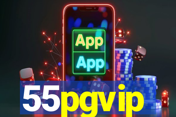 55pgvip