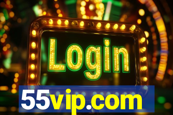 55vip.com