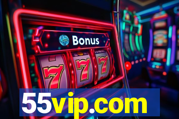 55vip.com