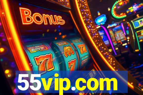 55vip.com