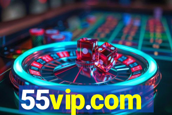 55vip.com