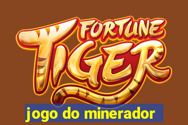 jogo do minerador