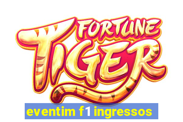 eventim f1 ingressos