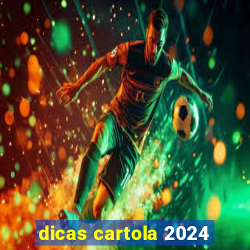 dicas cartola 2024