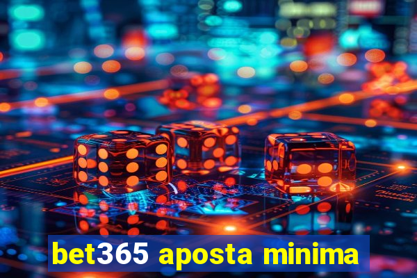 bet365 aposta minima