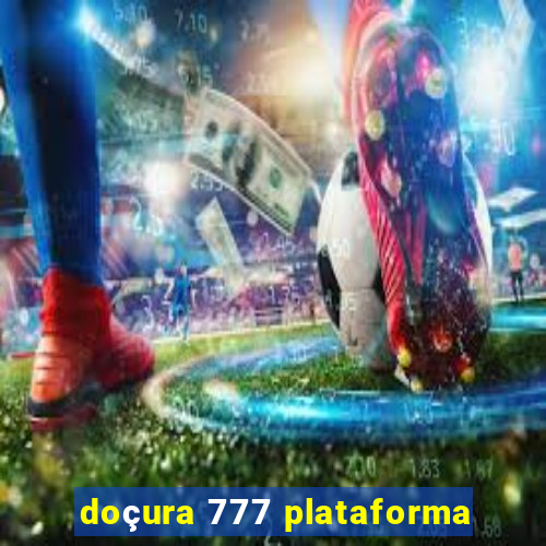 doçura 777 plataforma