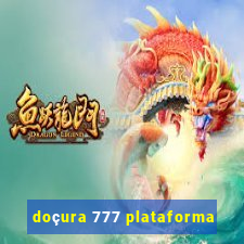 doçura 777 plataforma