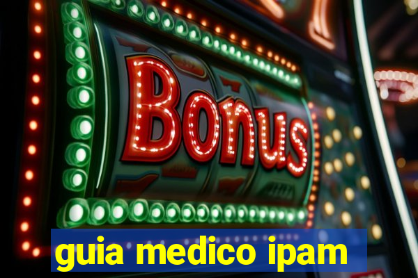 guia medico ipam