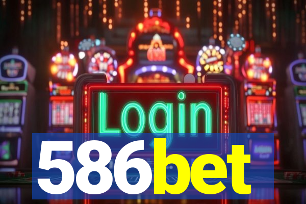 586bet