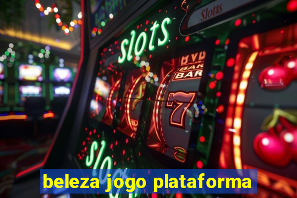 beleza jogo plataforma