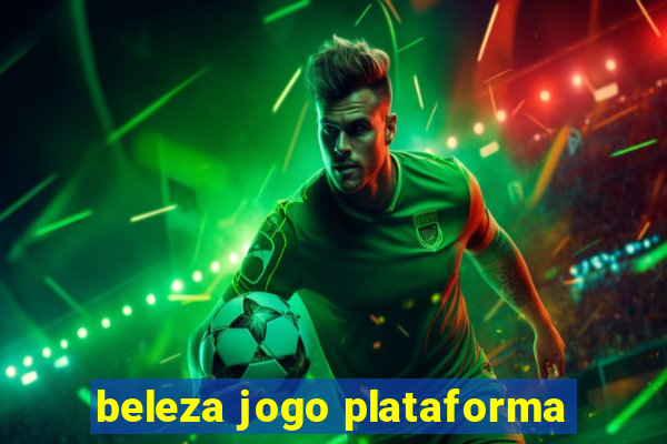 beleza jogo plataforma