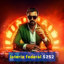 loteria federal 5252