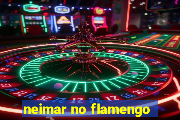 neimar no flamengo