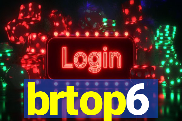 brtop6