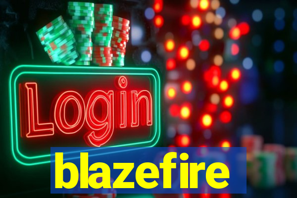 blazefire