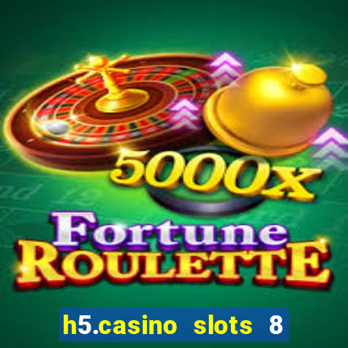 h5.casino slots 8 paga mesmo