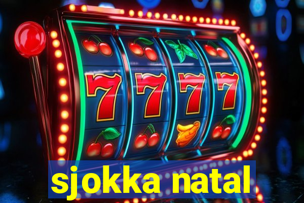 sjokka natal