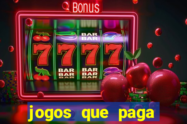 jogos que paga dinheiro de verdade no paypal