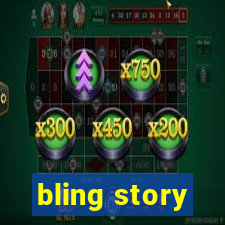 bling story