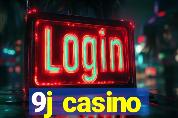 9j casino