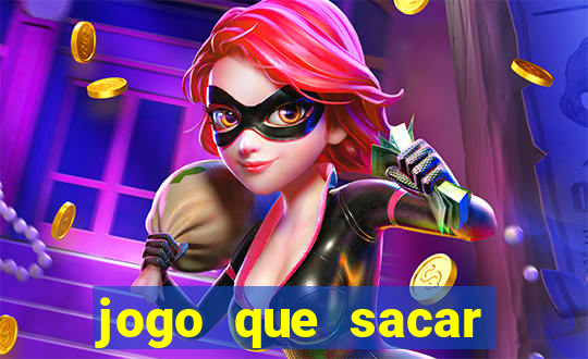 jogo que sacar dinheiro de verdade