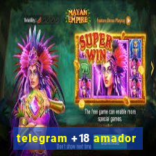 telegram +18 amador