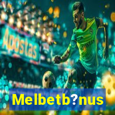 Melbetb?nus