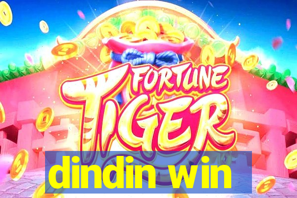 dindin win