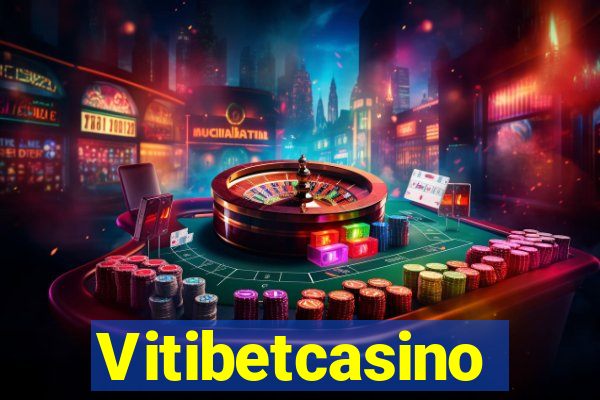 Vitibetcasino