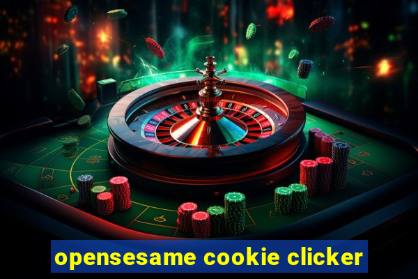 opensesame cookie clicker