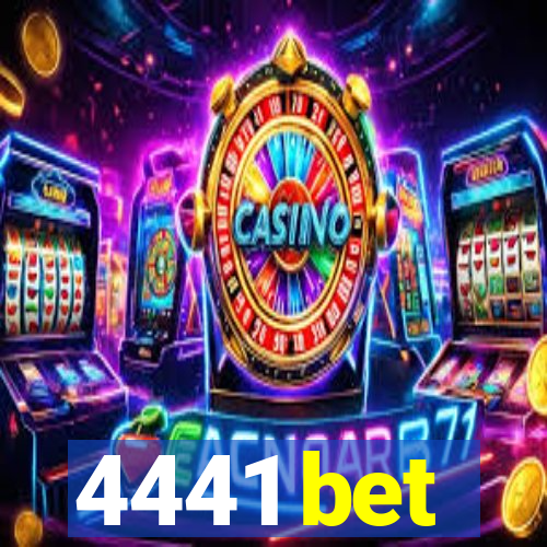 4441 bet