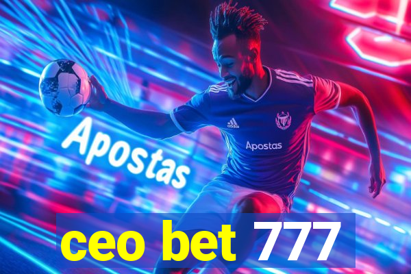 ceo bet 777