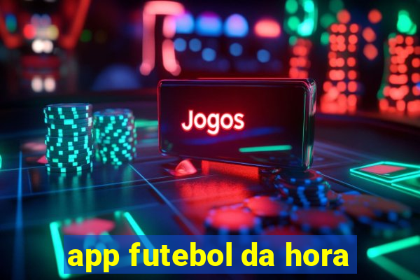 app futebol da hora