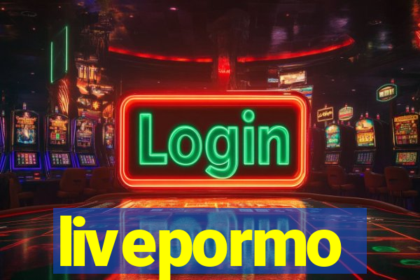 livepormo