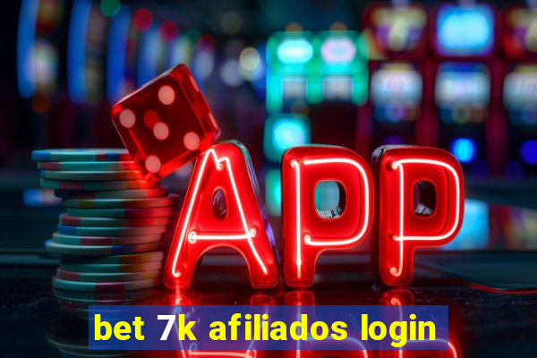 bet 7k afiliados login