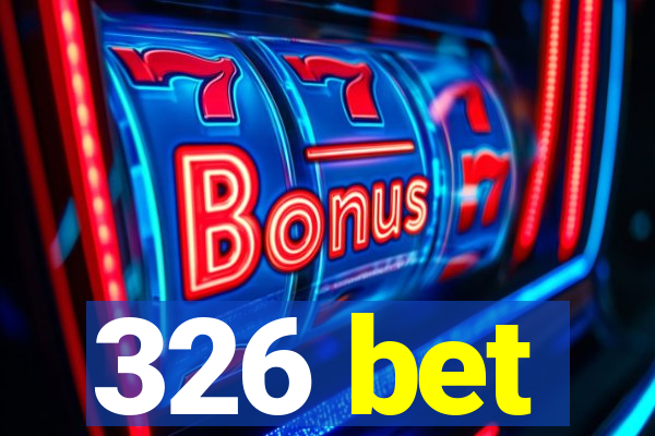 326 bet