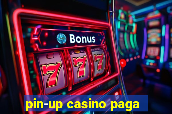 pin-up casino paga