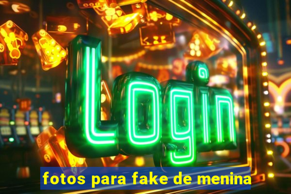 fotos para fake de menina