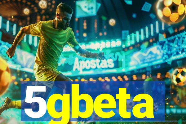 5gbeta