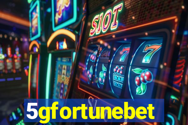 5gfortunebet