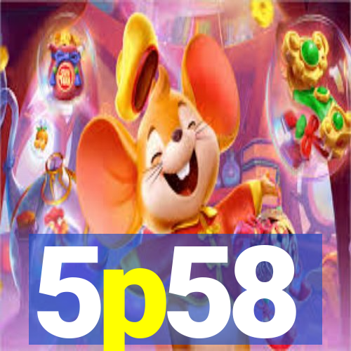 5p58