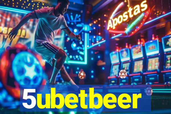 5ubetbeer