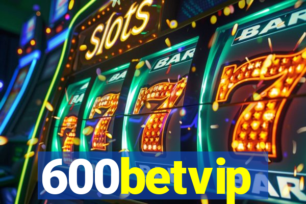 600betvip