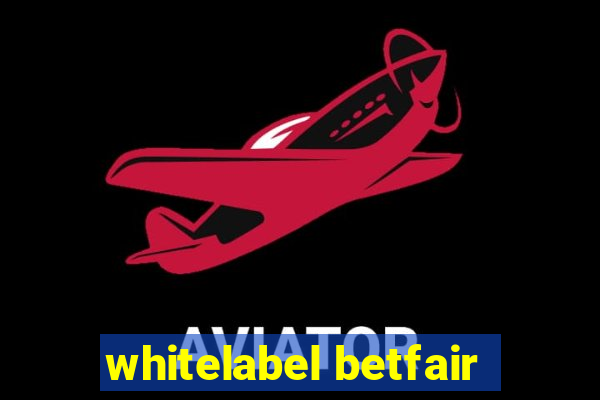 whitelabel betfair