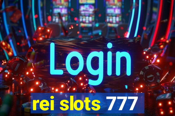 rei slots 777