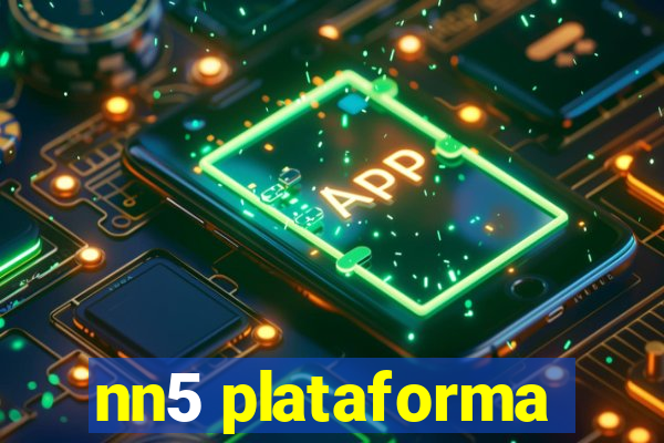 nn5 plataforma