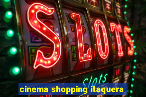 cinema shopping itaquera