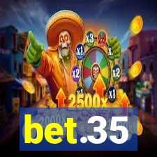 bet.35