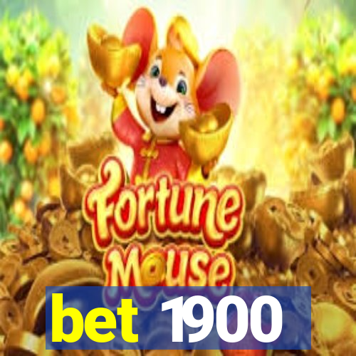 bet 1900