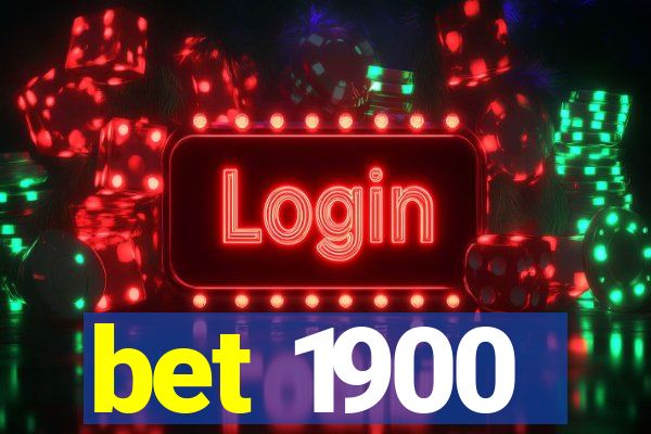 bet 1900